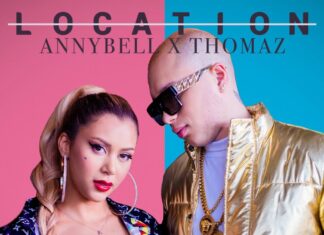 Annybell y Thomaz están de estreno con su tema… “LOCATION”